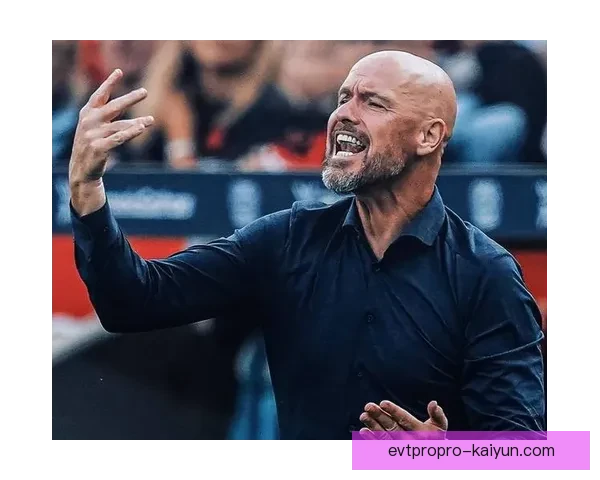 滕哈赫控球结构解析：战术理念与球队表现分析