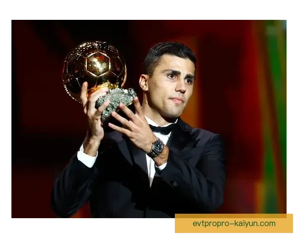 西班牙罗德里入选金球奖候选名单，表现备受关注